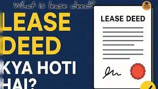 Lease Deed Kya Hai? | Property Rental ke Liye Legal Guide