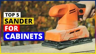 Best Sanders for Cabinets 2026 | Top 5 for Smooth Woodwork