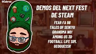 Probamos demos del Next Fest de Steam | Fear Fa 98, Tales of Seikyu, Grandma No!, Among Us 3D,  Foot