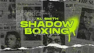 Al Smith - Shadow Boxing (Lyric Video)