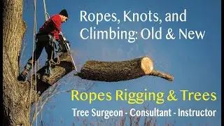 Ropes, Knots, and Climbing: Old & New