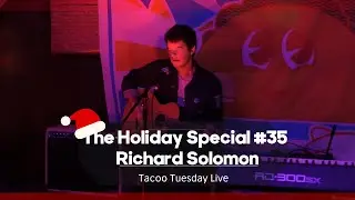 The Holiday Special Taco Tuesday Live Episode 35 - Richard Solomon