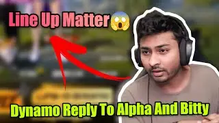 Dynamo Reply To Alpha And Bitty😱 | Lineup Matter Dynamo Controversy