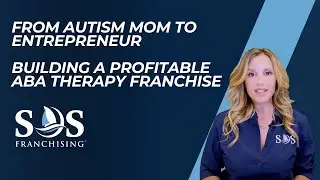 From Autism Mom to Entrepreneur | Building a Profitable ABA Therapy Franchise