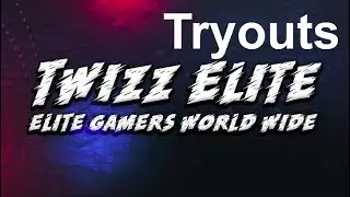 Twizz Elite Tryout (Pro Player)