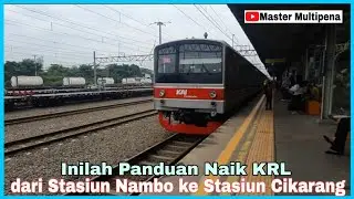 Pedoman Naik KRL dari Stasiun Nambo ke Stasiun Cikarang