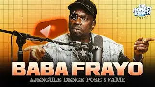 The Ajegunle Soldier Featuring Baba Frayo | The Honest Bunch podcast S7E5