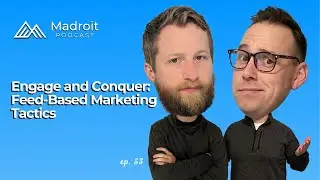 Episode 53: Engage and Conquer: Feed-Based Marketing Tactics