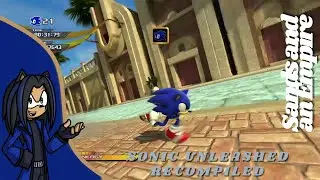Sand and an Empire! - Sonic Unleashed Recompiled