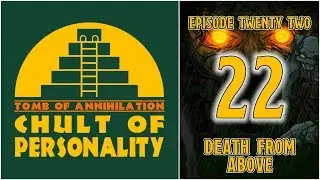 Death From Above | Chult of Personality | Tomb of Annihilation Campaign, Ep. 22