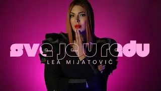 Lea Mijatović - Sve je u redu (Official video 2025)