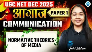 UGC NET Paper 1 Communication | Normative Theories of Media | Juhi Mam