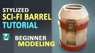 Modeling a Stylized Sci-Fi Barrel with Autodesk Maya 2022 - Beginner Tutorial