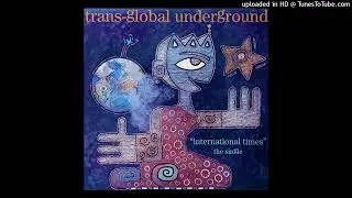 Transglobal Underground - International Times (Bollywood Baddest Mix)