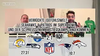 Verr&uuml;ckte (Gef&uuml;hls)welt: Seahawks & Patriots im Super Bowl und der SCP im Abstiegskampf angekommen