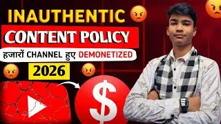 Inauthentic Content YouTube Policy 2026 | Aapka Channel Safe Hai Ya Nahi?