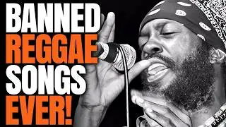 13 Most Controversial BANNED Reggae Songs Of All Time