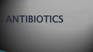 ANTIBIOTICS  KAPS exam material