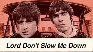 Lord Don't Slow Me Down - BUTCHERED @OasisButchered