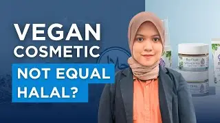 Vegan Cosmetics Are NOT Automatically Halal | Common Halal Certification Mistakes in Indonesia