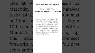 Thalaivas Lead 14&ndash;11 at Half-Time vs U Mumba | PKL Live Update