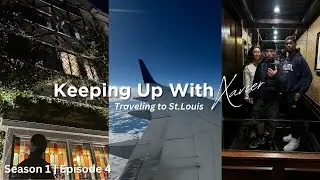 Traveling To St.Louis | Keeping Up With Xavier (S.1 Ep.4)