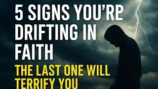 5 Warning Signs You&rsquo;re Drifting Away from God | The Last One Will Shock You.