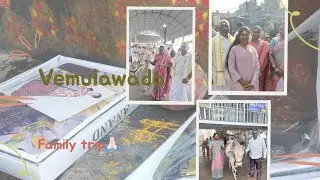 VEMULAWADA DARSHANAM || FAMILY VLOG || 