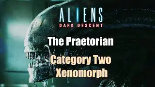 Aliens Dark Descent - The Praetorian - Category Two Xenomorph