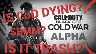 COLD WAR IS TRASH? My Honest CoD: Black Ops Cold War Alpha Review