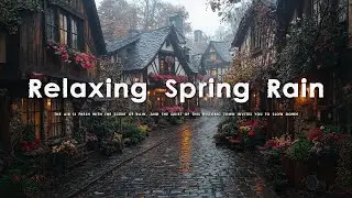 Rainy Medieval Village & Relaxing Spring Jazz | Cozy Street & Soft Jazz Music for Study, Work
