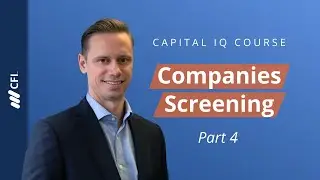 Capital IQ Course: Companies Screening | Part 4