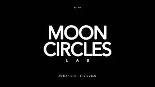 Adrian Bilt - The Queen (Original mix) [Mooncircles Lab]