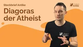 Diagoras der Atheist: Aufstand gegen die Götter der Antike – Steckbrief Antike – Einfach Antike