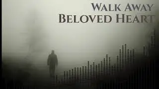 Beloved Heart - Walk Away