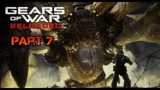Gears of War Reloaded (немецкий вариант) &ndash; Часть 7 | Сюжет становится жестоким! 🔥
