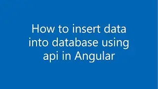 How to insert data into database using api in Angular