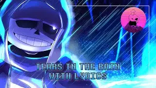 Tears In The Rain With Lyrics (One Hour) | Undertale AU