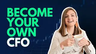 THE PLAN | Become Your Own CFO | The Financial Planning Module P4