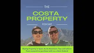 #20 Buying Property In Spain As An American: Tips and Advice From Research to Purchase With Our C...