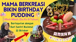 Mama Berkreasi Bikin Birthday Pudding Ultah Mbak Zia, Bertepatan Hari Santri Nasional🥰 #trending