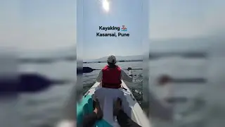 पुणे जवळ कयाकिंग🚣&zwj;♂️ कासारसाई डॅम|ReasonableRateAdventure #Pune #KasarsaiDam #Kayaking #WeekendVibes