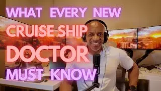 Advice for new cruise ship doctors