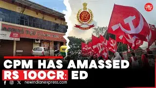 ED accuses Kerala&rsquo;s CPM of Rs100 crore fraud in cooperative bank scam