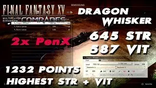 FFXV Comrades - Dragon Whisker Craft Guide Highest STR + VIT 2x PenX