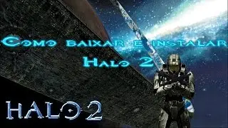 Como Baixar e Instalar Halo 2 e Tradução BR