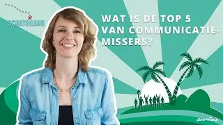 Wat is de top 5 van communicatiemissers? | [Samenwerken met de achterban #2]