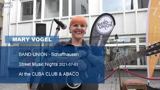Mary Vogel -  Gig - Street Music Nights - Band-Union Schaffhausen - Live Full Concert