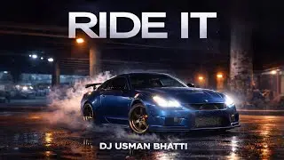 Ride It (Remix) 🔥 | DJ Usman Bhatti | Viral Music | Car / Night Drive