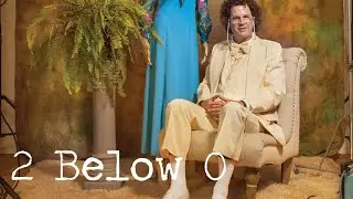 2 Below 0 Trailer